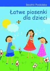 eBook Łatwe piosenki dla dzieci. - Beatrix Podolska