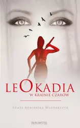 eBook Leokadia w krainie czarów - Agata Agnieszka Włodarczyk mobi epub