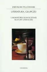 eBook Literatura głupcze - Jarosław Płuciennik