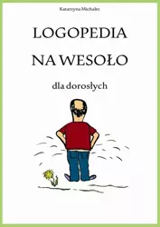 eBook Logopedia na wesoło dla dorosłych - Katarzyna Michalec mobi epub