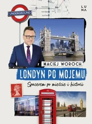 eBook Londyn po mojemu - Maciej Woroch epub mobi