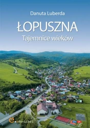 eBook Łopuszna. Tajemnice wieków - Danuta Luberda