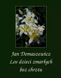 eBook Los dzieci zmarłych bez chrztu - Jan Domaszewicz mobi epub