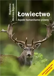 eBook Łowiectwo. Aspekt humanitarno-prawny - Magdalena Micińska-Bojarek mobi epub