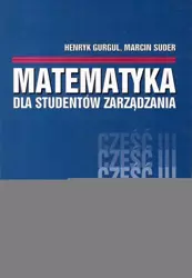 eBook MATEMATYKA DLA STUDENTÓW ZARZĄDZANIA Część 3 - Henryk Gurgul