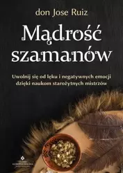 eBook Mądrość szamanów - don Jose Ruiz mobi epub