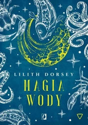 eBook Magia wody. Żywioły - Dorsey Lilith mobi epub