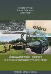 eBook Maskowanie wojsk i obiektów na przykładzie doświadczeń wybranych państw - Krzysztof Wysocki mobi epub