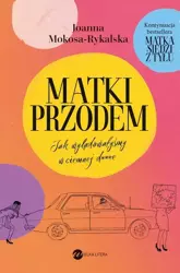 eBook Matki przodem - Joanna Mokosa-Rykalska mobi epub