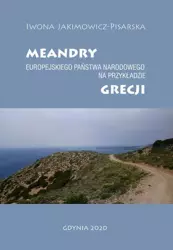 eBook Meandry europejskiego państwa narodowego na przykładzie Grecji - Iwona Jakimowicz-Pisarska