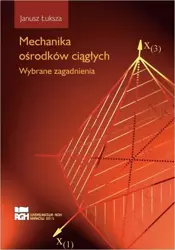 eBook Mechanika ośrodków ciągłych. Wybrane zagadnienia - Janusz Łuksza