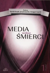 eBook Media wobec śmierci, tom 1 - Kamila Kwasik