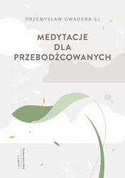 eBook Medytacje dla przebodźcowanych - Przemysław Gwadera Sj mobi epub