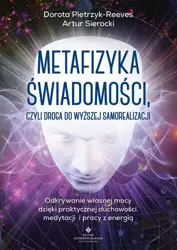 eBook Metafizyka świadomości, czyli droga do wyższej samorealizacji - Dorota Pietrzyk-Reeves mobi epub