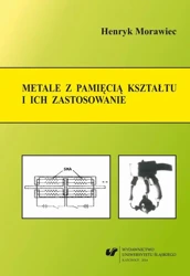 eBook Metale z pamięcią kształtu i ich zastosowanie - Henryk Morawiec