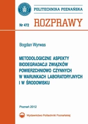 eBook Metodologiczne aspekty biodegradacji związków powierzchniowo czynnych w warunkach laboratoryjnych i w środowisku - Bogdan Wyrwas