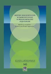 eBook Metody diagnostyczne wykorzystywane w programowaniu fizjoterapii - Katarzyna Kisiel-Sajewicz