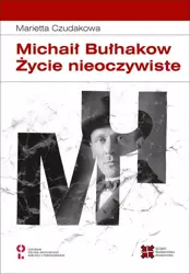 eBook Michaił Bułhakow Życie nieoczywiste - Marietta Czudakowa mobi epub