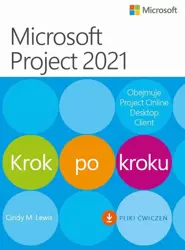 eBook Microsoft Project 2021 Krok po kroku - Cindy Lewis M.