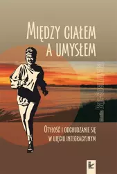 eBook Między ciałem a umysłem - Monika Bąk-Sosnowska