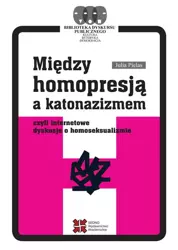 eBook Między homopresją a katonazizmem - Julia Pielas