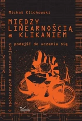 eBook Między linearnością a klikaniem - Michał Klichowski