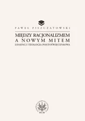 eBook Między racjonalizmem a nowym mitem - Paweł Piszczatowski