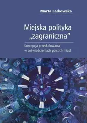 eBook Miejska polityka "zagraniczna" - Marta Lackowska