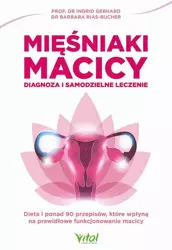 eBook Mięśniaki macicy. Diagnoza i samodzielne leczenie - Ingrid Gerhard epub mobi