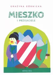 eBook Mieszko i przyjaciele - Grażyna Górnicka mobi epub