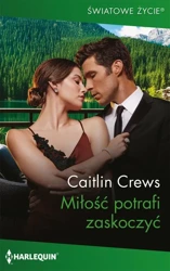 eBook Miłość potrafi zaskoczyć - Caitlin Crews mobi epub