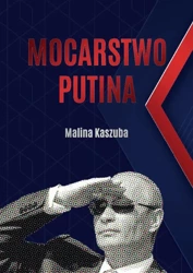 eBook Mocarstwo Putina - Malina Kaszuba