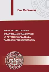 eBook Model przekształcenia sprawozdania finansowego na potrzeby zarządzania wartością przedsiębiorstwa - Ewa Maćkowiak