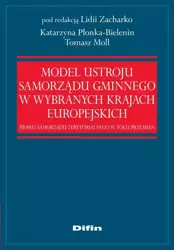 eBook Model ustroju samorządu gminnego w wybranych krajach europejskich. Prawo samorządu terytorialnego w toku przemian - Katarzyna Płonka-Bielenin epub mobi