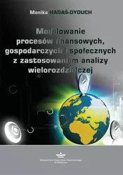 eBook Modelowanie procesów finansowych, gospodarczych i społecznych z zastosowaniem analizy wielorozdzielczej - Monika Hadaś-Dyduch