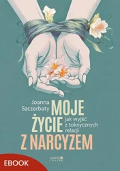 eBook Moje życie z narcyzem - Joanna Szczerbaty mobi epub