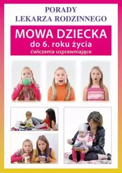 eBook Mowa dziecka do 6. roku życia. Ćwiczenia usprawniające - Sylwia Szczepańska