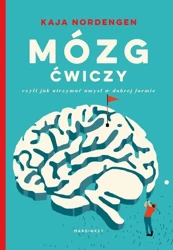 eBook Mózg ćwiczy, czyli jak utrzymać umysł w dobrej formie - Kaja Nordengen mobi epub