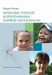 eBook Mózgowe podłoże rozpoznawania ekspresji emocjonalnej - Eligiusz Wronka