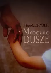 eBook Mroczne dusze - Marek Dryjer mobi epub