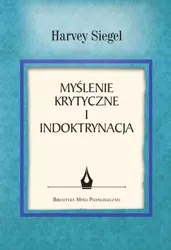 eBook Myślenie krytyczne i indoktrynacja - Harvey Siegel