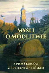 eBook Myśli o modlitwie. Z pism starców z pustelni optyńskiej - Łukasz Leonkiewicz epub mobi