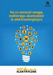 eBook Na co zwracać uwagę, wybierając akumulator w elektroenergetyce - Michał Świerżewski