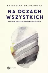 eBook Na oczach wszystkich - Katarzyna Włodkowska mobi epub