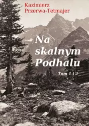 eBook Na skalnym Podhalu. Tom 1 i 2 - Kazimierz Przerwa-Tetmajer epub mobi