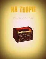 eBook Na tropie - Ewa Kołda mobi epub