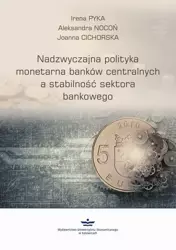 eBook Nadzwyczajna polityka monetarna banków centralnych a stabilność sektora finansowego - Irena Pyka