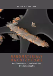 eBook Nanomateriały haloizytowe w adsorpcji i fotokatalizie heterogenicznej - Beata Szczepanik