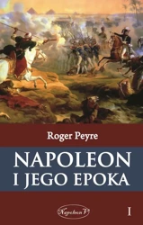 eBook Napoleon i jego epoka t. 1 - Roger Peyre epub mobi