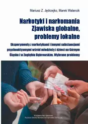 eBook Narkotyki i narkomania. Zjawiska globalne, problemy lokalne - Mariusz Jędrzejko